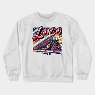 Train Vintage, Loco Love Crewneck Sweatshirt